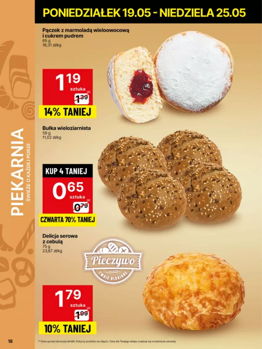 Gazetka promocyjna Delikatesy Centrum - Franczyza DC21 Poniedziałek - ważna 19.05 do 25.05.2025 - strona 18 - produkty: Bułka, Bułka wieloziarnista, Delicja serowa, Mola, Pączek, Ser