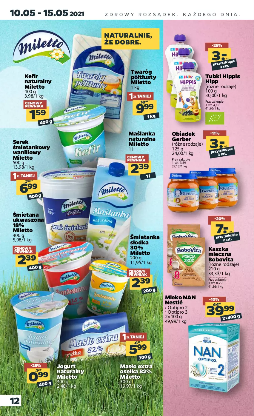 Gazetka promocyjna Netto - Gazetka spożywcza - ważna 10.05 do 15.05.2021 - strona 12 - produkty: BoboVita, Gerber, HiPP, Jogurt, Jogurt naturalny, Kefir, Kefir naturalny, Maślanka, Masło, Mleko, Nestlé, Ser, Serek, Twaróg, Twaróg półtłusty