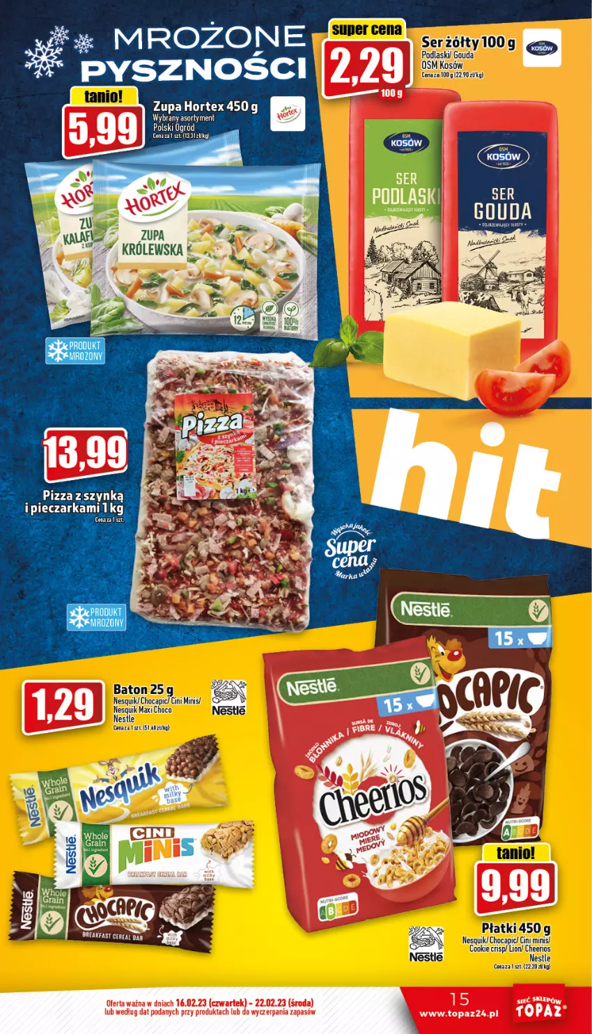 Gazetka promocyjna Topaz - Gazetka - ważna 16.02 do 22.02.2023 - strona 15 - produkty: Baton, Cheerios, Cini Minis, Lion, Nesquik, Ser, Top, Zupa