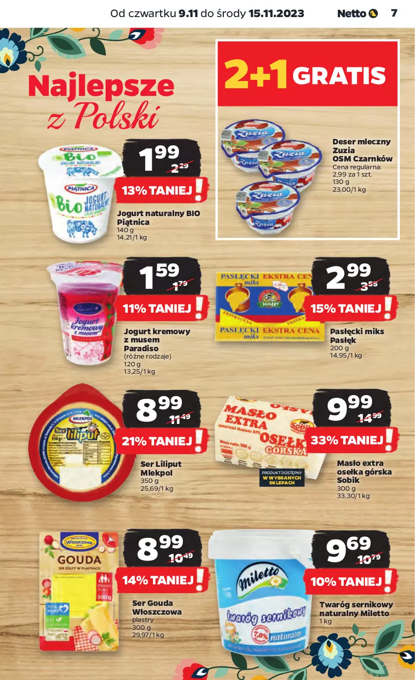 Gazetka promocyjna Netto - Artykuły spożywcze - ważna 09.11 do 15.11.2023 - strona 7 - produkty: Deser, Deser mleczny, Gouda, Jogurt, Jogurt naturalny, Masło, Mus, Piątnica, Ser, Twaróg