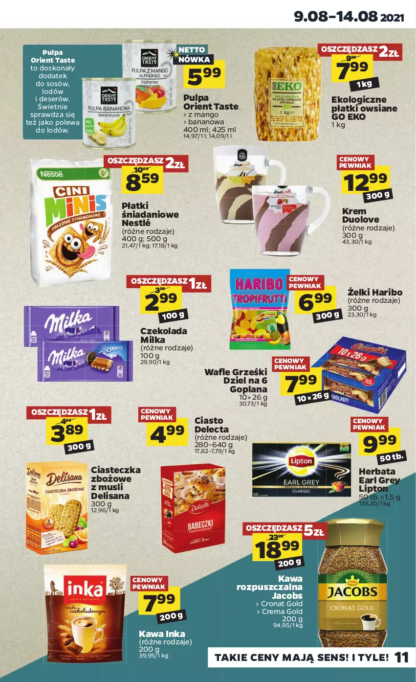 Gazetka promocyjna Netto - Gazetka spożywcza - ważna 09.08 do 14.08.2021 - strona 11 - produkty: Czekolada, Danio, Delecta, Deser, Earl Grey, Goplana, Grześki, Haribo, Herbata, Inka, Isana, Jacobs, Kawa, Kawa rozpuszczalna, LANA, Lipton, Mango, Milka, Mus, Nestlé, Płatki owsiane, Ser, Sos, Wafle