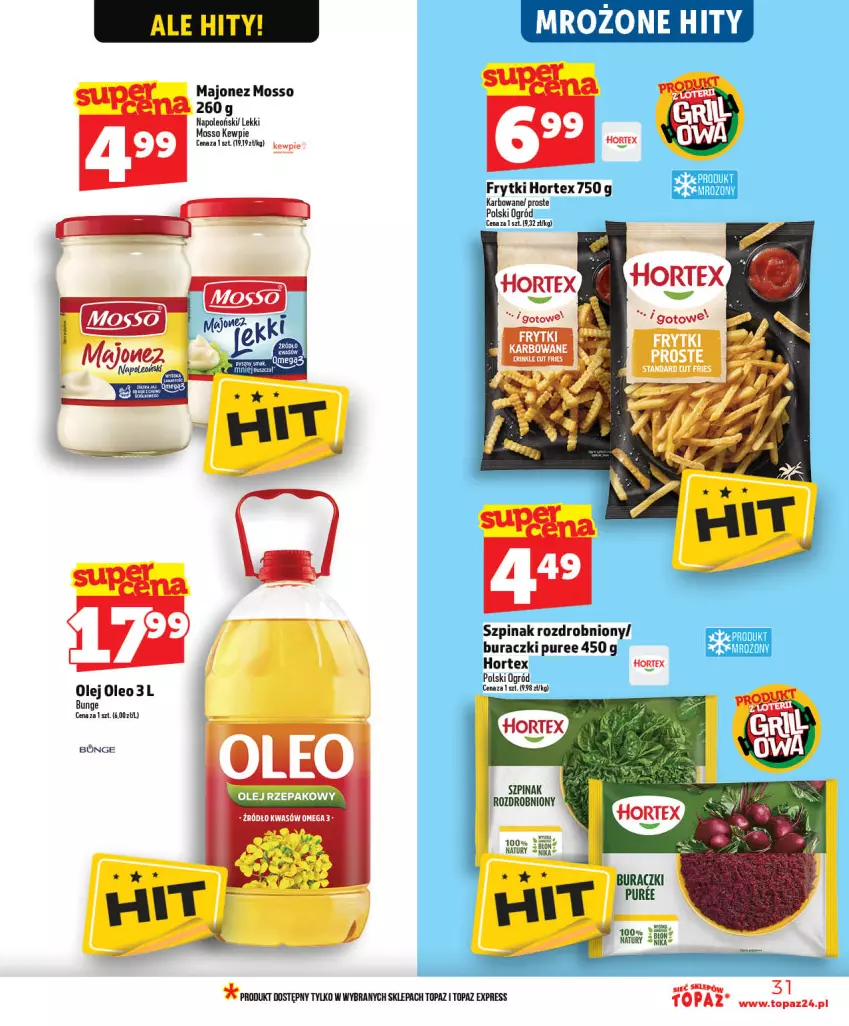 Gazetka promocyjna Topaz - Gazetka - ważna 21.05 do 27.05.2026 - strona 31 - produkty: Buraczki, Frytki, Hortex, Majonez, Ogród, Oleo, Pur, Sok, Sól, Szpinak, Top