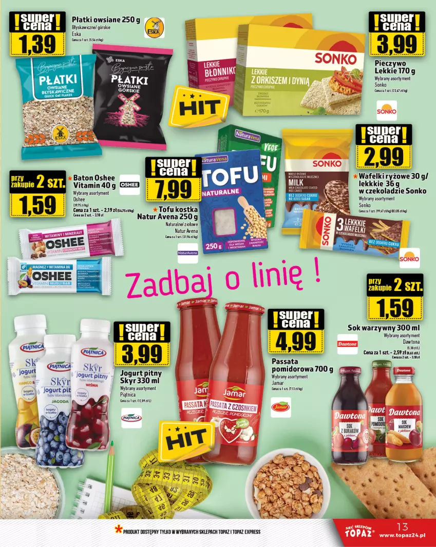 Gazetka promocyjna Topaz - Gazetka - ważna 16.01 do 22.01.2025 - strona 13 - produkty: Baton, Dawtona, Jogurt, Jogurt pitny, Mus, Oshee, Piątnica, Piec, Pieczywo, Płatki owsiane, Ryż, Sok, Sonko, Tofu, Top