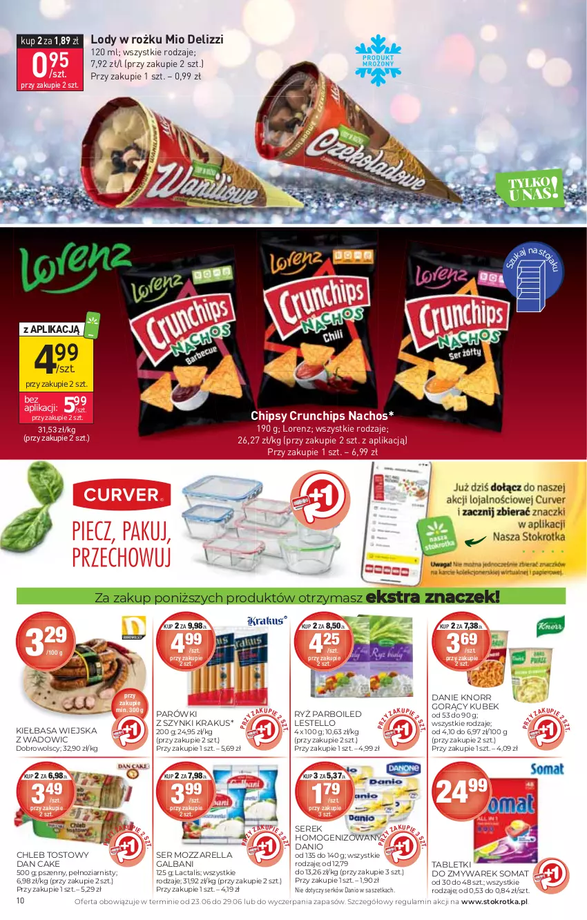 Gazetka promocyjna Stokrotka - Market - ważna 23.06 do 29.06.2022 - strona 10 - produkty: Chipsy, Chleb, Chleb tostowy, Crunchips, Dan Cake, Danio, Galbani, Kiełbasa, Kiełbasa wiejska, Knorr, Krakus, Kubek, Lody, Lorenz, Mozzarella, Parówki, Parówki z szynki, Ryż, Ryż parboiled, Ser, Serek, Serek homogenizowany, Somat, Tablet