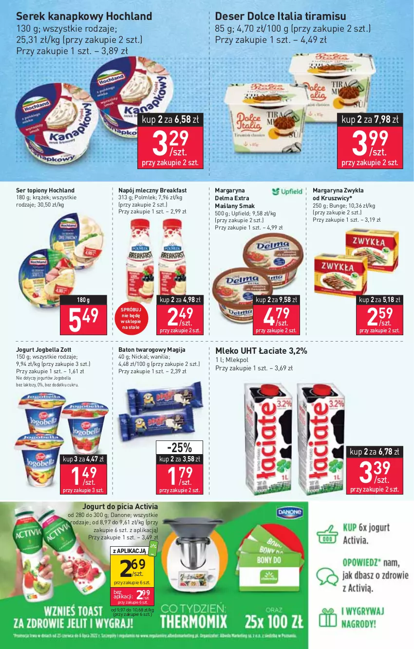 Gazetka promocyjna Stokrotka - Market - ważna 23.06 do 29.06.2022 - strona 5 - produkty: Activia, Baton, Bell, Bella, Danone, Delma, Deser, Fa, Hochland, Jogobella, Jogurt, Magija, Margaryna, Mleko, Napój, Napój mleczny, POLMLEK, Ser, Ser topiony, Serek, Serek kanapkowy, Top, Zott