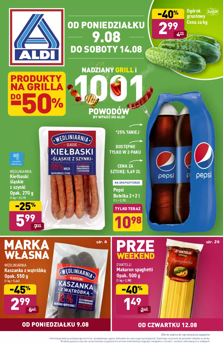 Gazetka promocyjna Aldi - ważna 09.08 do 14.08.2021 - strona 1 - produkty: Grill, Grunt, Kasza, Kaszanka, Kiełbaski śląskie, Makaron, Ogórek, Pepsi, Spaghetti, Tera