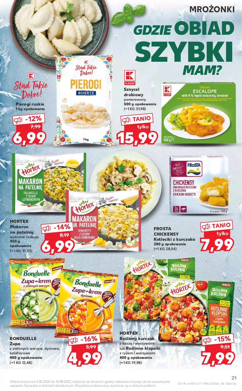 Gazetka promocyjna Kaufland - OFERTA TYGODNIA - ważna 04.08 do 10.08.2022 - strona 21 - produkty: Bonduelle, Frosta, Hortex, Kalafior, Klopsiki, Kurczak, Makaron, Pierogi, Ryż, Warzywa, Zupa