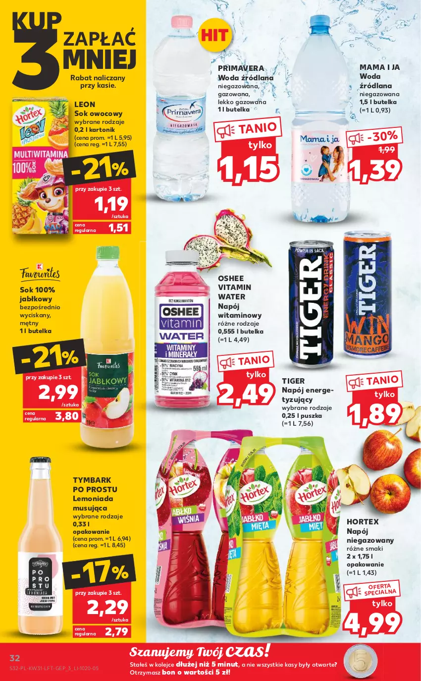 Gazetka promocyjna Kaufland - OFERTA TYGODNIA - ważna 04.08 do 10.08.2022 - strona 32 - produkty: Hortex, LANA, Lemoniada, Leon, Mus, Napój, Napój niegazowany, Olej, Oshee, Prima, Primavera, Sok, Tiger, Tonik, Tymbark, Woda