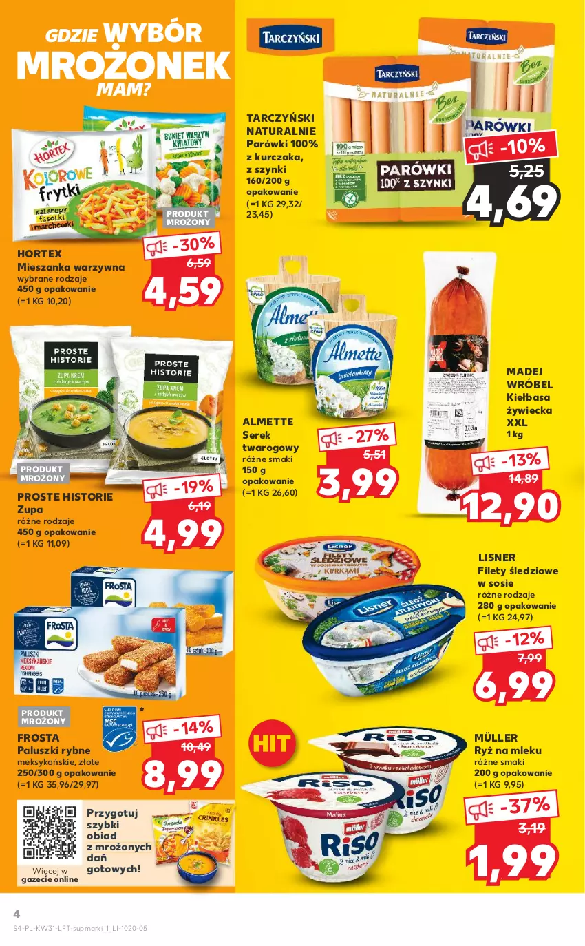 Gazetka promocyjna Kaufland - OFERTA TYGODNIA - ważna 04.08 do 10.08.2022 - strona 4 - produkty: Almette, Frosta, Hortex, Kiełbasa, Kurczak, Lisner, Madej Wróbel, Mieszanka warzyw, Müller, Paluszki rybne, Parówki, Ryż, Ryż na mleku, Ser, Serek, Serek twarogowy, Sos, Tarczyński, Zupa