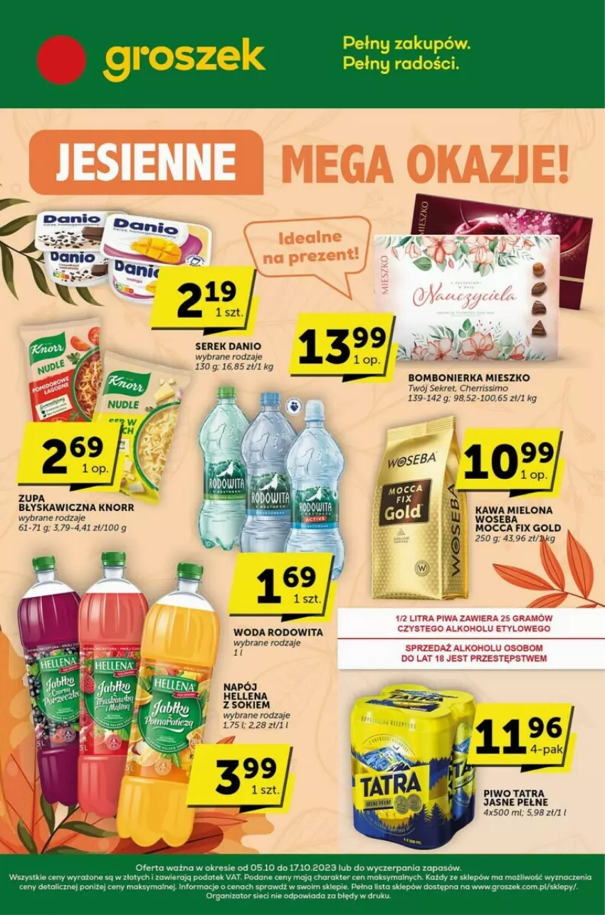 Gazetka promocyjna Selgros - ważna 05.10 do 17.10.2023 - strona 1 - produkty: Danio, Groszek, Kawa, Kawa mielona, Knorr, Kret, Mocca Fix Gold, Piwo, Ser, Serek, Sok, Tatra, Woda, Woseba, Zupa