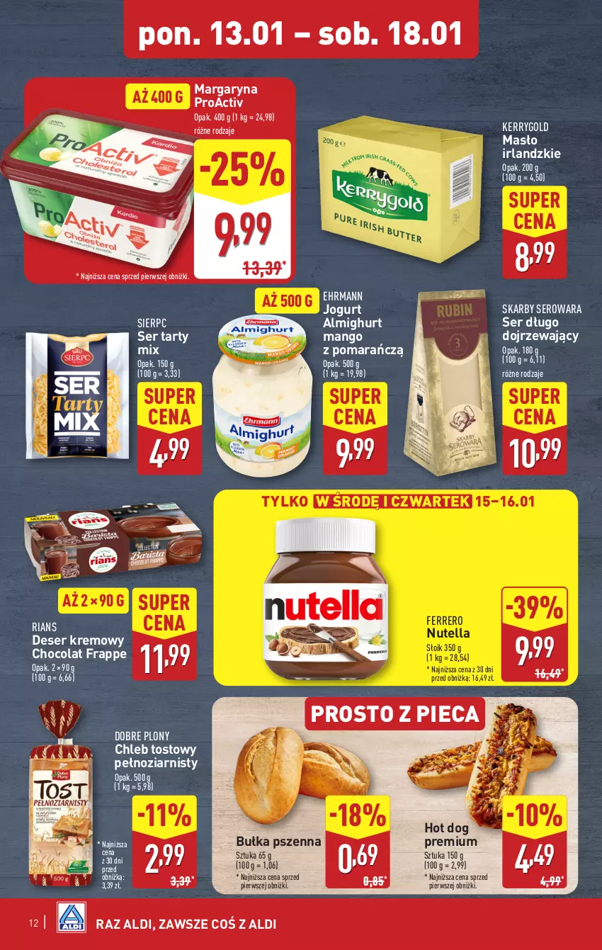 Gazetka promocyjna Aldi - Pełna oferta - ważna 13.01 do 18.01.2025 - strona 12 - produkty: Bułka, Chleb, Chleb tostowy, Deser, Ferrero, Hot dog, Jogurt, Mango, Margaryna, Masło, Nutella, Piec, Ser