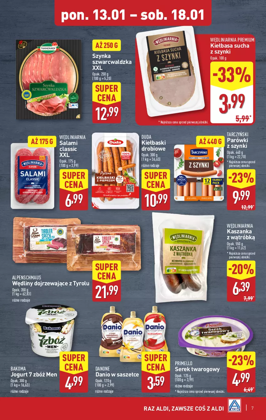 Gazetka promocyjna Aldi - Pełna oferta - ważna 13.01 do 18.01.2025 - strona 7 - produkty: Bakoma, Danio, Danone, Duda, Jogurt, Kasza, Kaszanka, Kiełbasa, Parówki, Parówki z szynki, Salami, Ser, Serek, Serek twarogowy, Szynka, Tarczyński