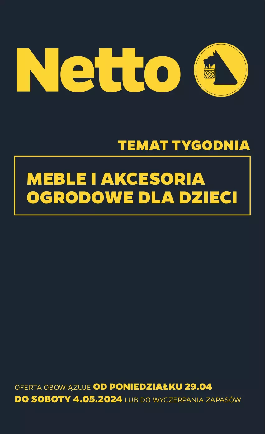 Gazetka promocyjna Netto - Artykuły spożywcze - ważna 29.04 do 04.05.2024 - strona 1 - produkty: Dzieci, Meble