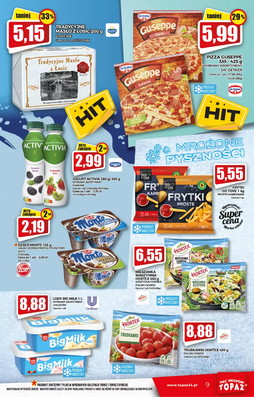 Gazetka promocyjna Topaz - Gazetka - ważna 24.02 do 02.03.2022 - strona 9 - produkty: Activia, Danone, Deser, Dr. Oetker, Frytki, Hortex, Jogurt, Kiwi, Lody, Monte, Mus, Ogród, Pizza, Ser, Sok, Top, Truskawki, Zott