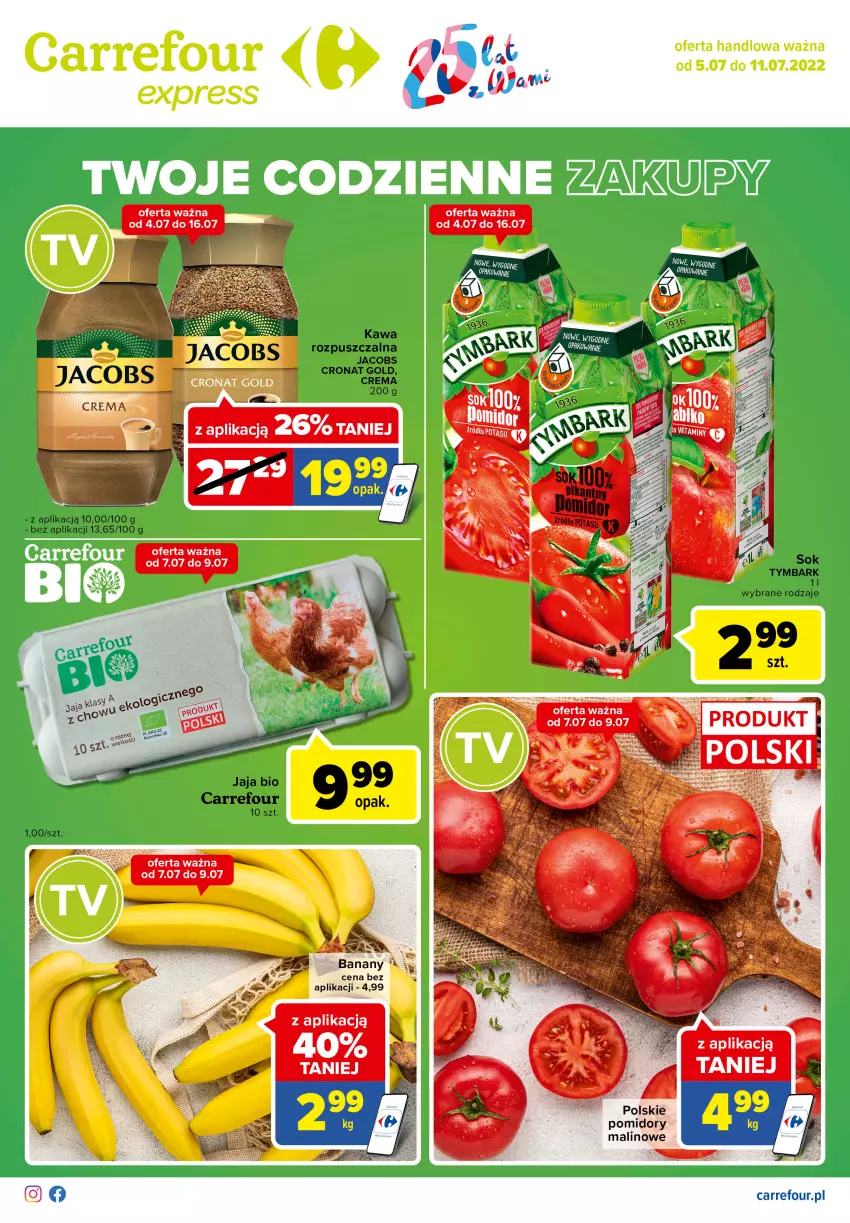 Gazetka promocyjna Carrefour - Gazetka Express - ważna 05.07 do 11.07.2022 - strona 1 - produkty: Banany, Jacobs, Jaja, Kawa, Kawa rozpuszczalna, Pomidory, Sok, Tymbark