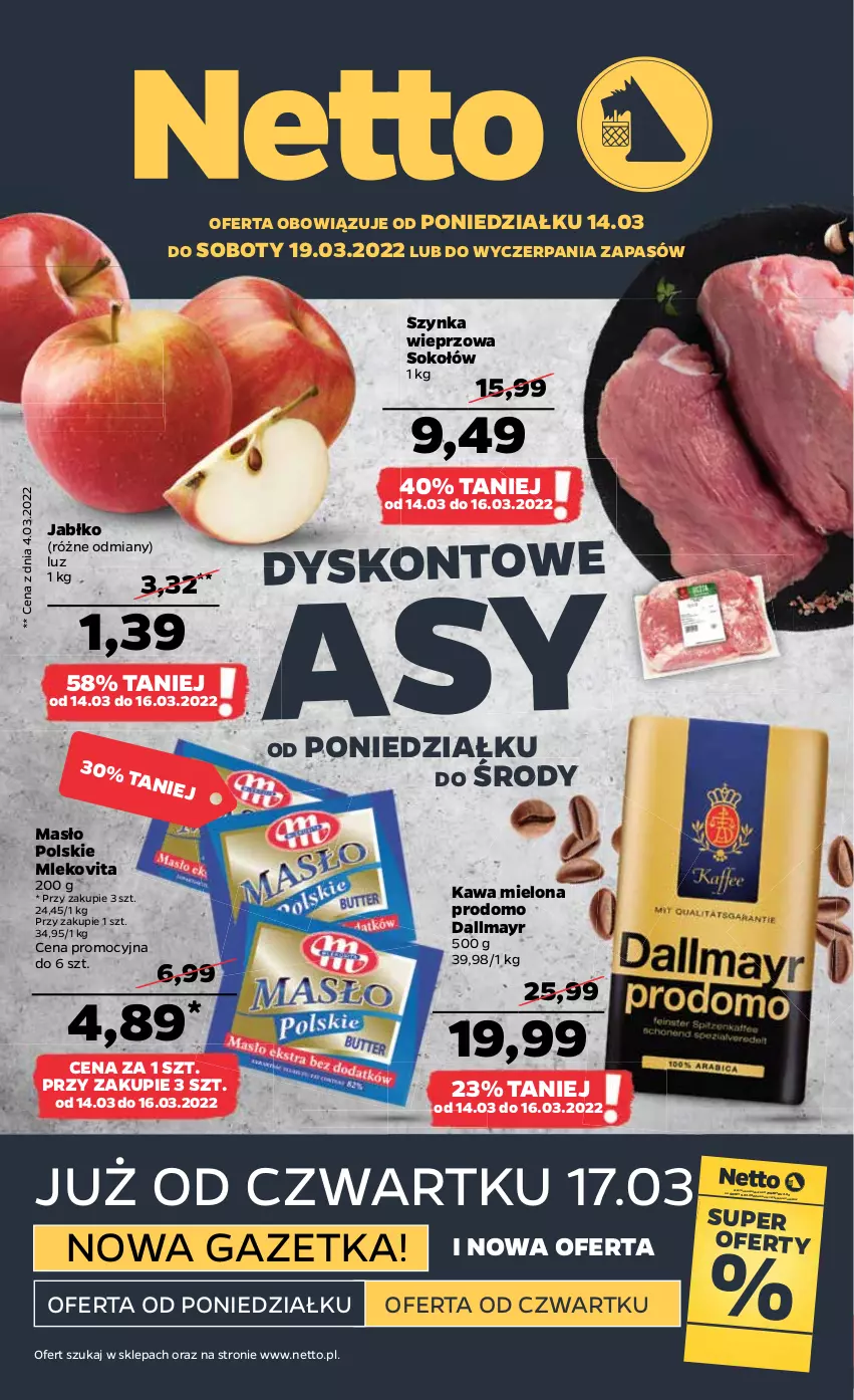 Gazetka promocyjna Netto - Gazetka spożywcza - ważna 14.03 do 19.03.2022 - strona 1 - produkty: Dallmayr, Kawa, Kawa mielona, Masło, Mleko, Mlekovita, Sok, Sokołów, Szynka, Szynka wieprzowa