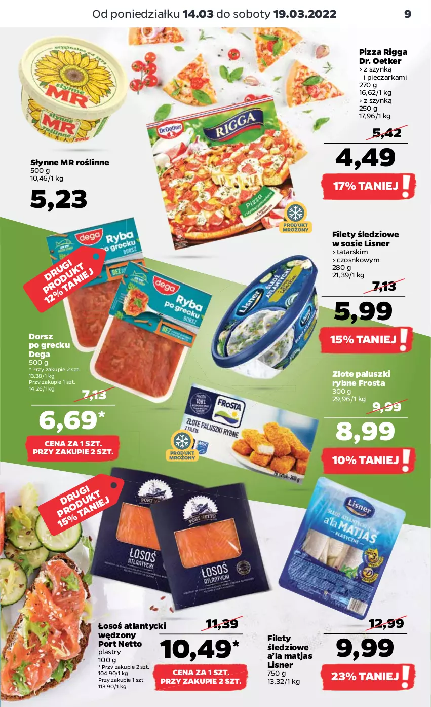 Gazetka promocyjna Netto - Gazetka spożywcza - ważna 14.03 do 19.03.2022 - strona 9 - produkty: Dega, Dorsz, Dr. Oetker, Frosta, Lisner, Matjas, Paluszki rybne, Piec, Pieczarka, Pizza, Por, Słynne, Słynne MR Roślinne, Sos