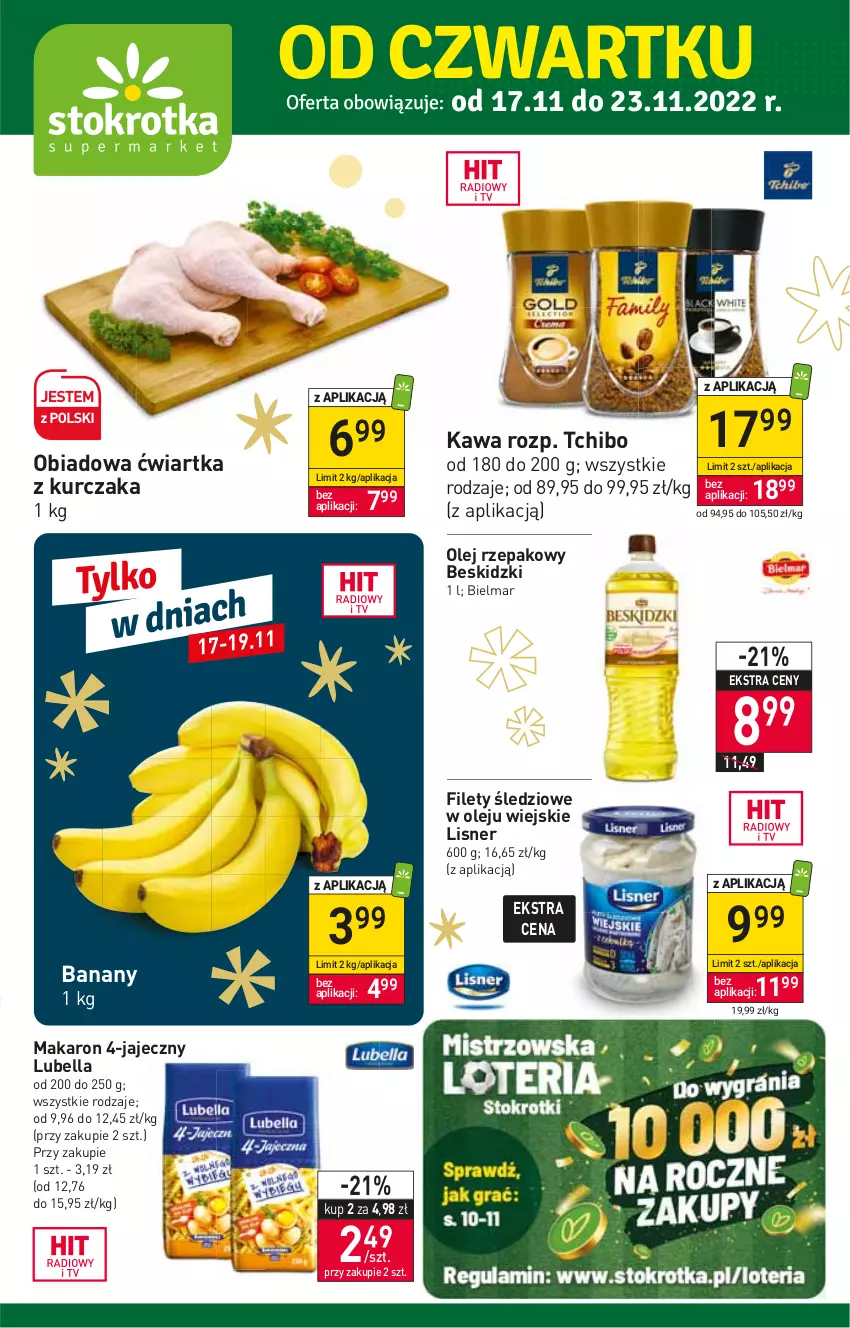 Gazetka promocyjna Stokrotka - Supermarket - ważna 17.11 do 23.11.2022 - strona 1 - produkty: Banany, Bell, Bella, Beskidzki, Kawa, Kurczak, Lisner, Lubella, Makaron, Olej, Olej rzepakowy, Tchibo