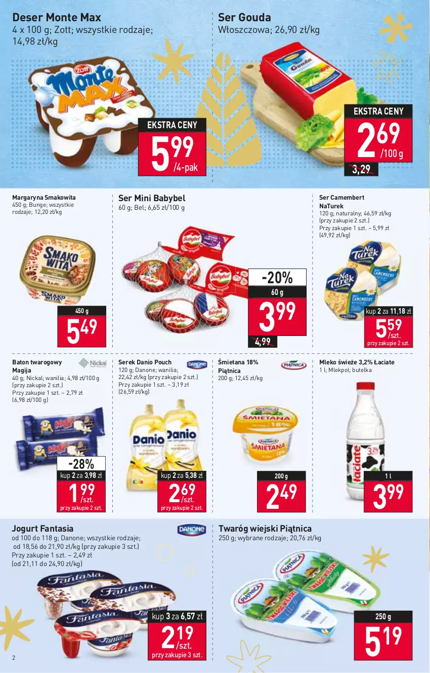 Gazetka promocyjna Stokrotka - Supermarket - ważna 17.11 do 23.11.2022 - strona 2 - produkty: Baton, Camembert, Danio, Danone, Deser, Fa, Fanta, Gouda, Jogurt, Magija, Margaryna, Mleko, Monte, NaTurek, Piątnica, Ser, Serek, Smakowita, Twaróg, Zott