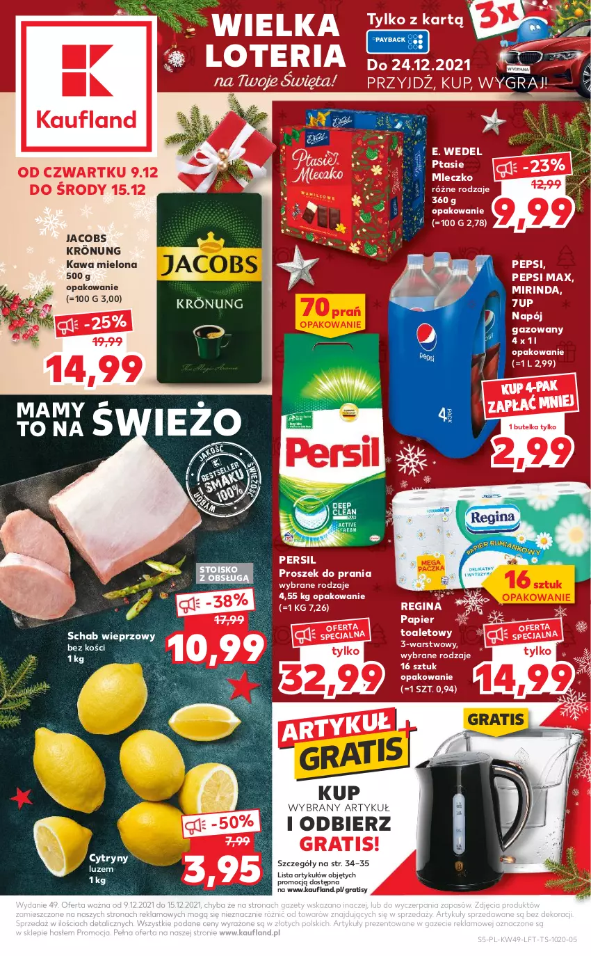 Gazetka promocyjna Kaufland - OFERTA TYGODNIA - ważna 09.12 do 15.12.2021 - strona 5 - produkty: 7up, Cytryny, E. Wedel, Gin, Gra, Jacobs, Jacobs Krönung, Kawa, Kawa mielona, Mirinda, Mleczko, Napój, Napój gazowany, Papier, Papier toaletowy, Pepsi, Pepsi max, Persil, Proszek do prania, Ptasie mleczko, Schab wieprzowy