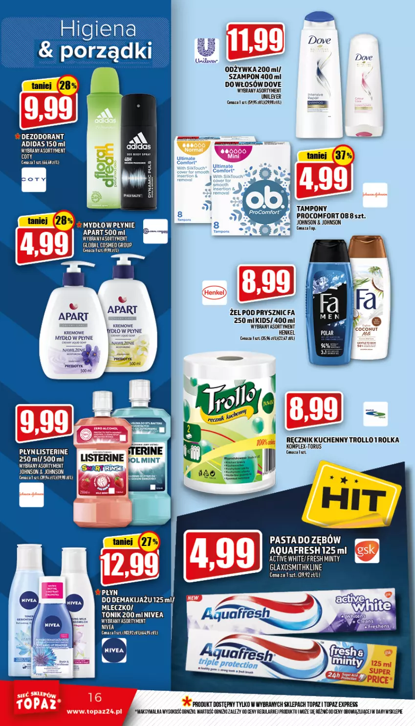 Gazetka promocyjna Topaz - Gazetka - ważna 11.08 do 17.08.2022 - strona 16 - produkty: Aquafresh, Dove, Fa, Listerine, Mleczko, Mydło, Mydło w płynie, Odżywka, Ręcznik, Ręcznik kuchenny, Sok, Szampon, Tampony, Top