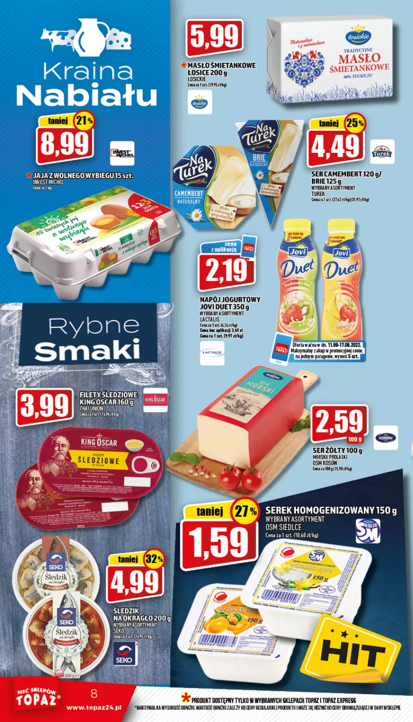 Gazetka promocyjna Topaz - Gazetka - ważna 11.08 do 17.08.2022 - strona 8 - produkty: Brie, Camembert, Jaja, Jogurt, Masło, Napój, Napój jogurtowy, Podlaski, SEKO, Ser, Serek, Serek homogenizowany, Sok, Top