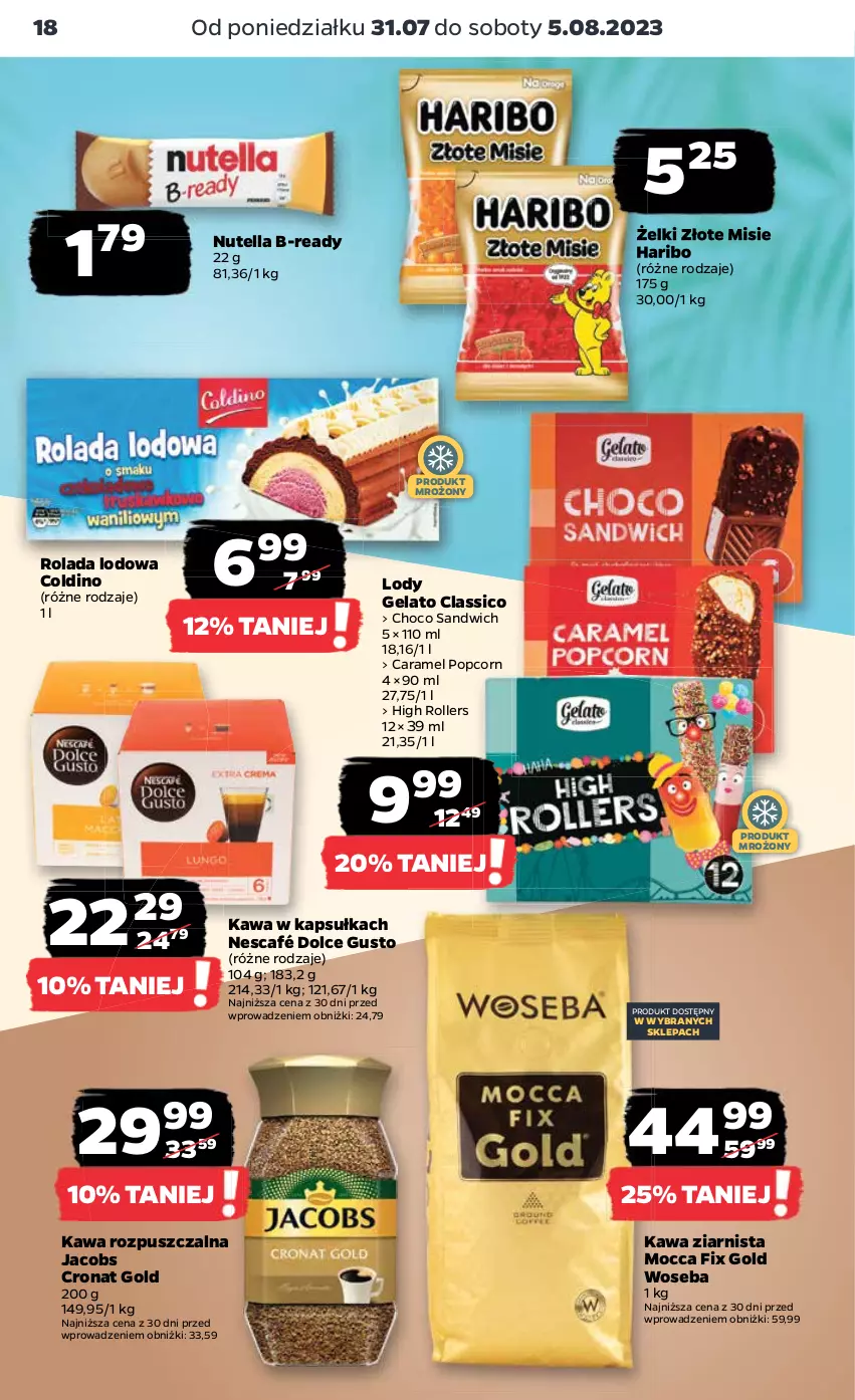 Gazetka promocyjna Netto - Artykuły spożywcze - ważna 31.07 do 05.08.2023 - strona 18 - produkty: Dolce Gusto, Haribo, Jacobs, Kawa, Kawa rozpuszczalna, Kawa ziarnista, Lody, Mocca Fix Gold, Nescafé, Nutella, Popcorn, Rolada, Roller, Woseba