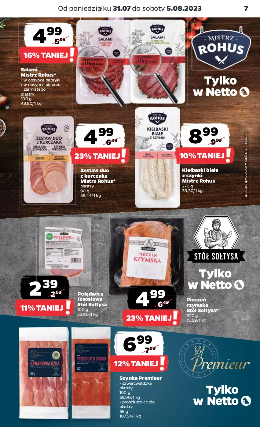 Gazetka promocyjna Netto - Artykuły spożywcze - ważna 31.07 do 05.08.2023 - strona 7 - produkty: Kiełbaski białe, Kurczak, Piec, Pieczeń rzymska, Pieprz, Polędwica, Prosciutto, Salami, Sos, Stół, Szynka