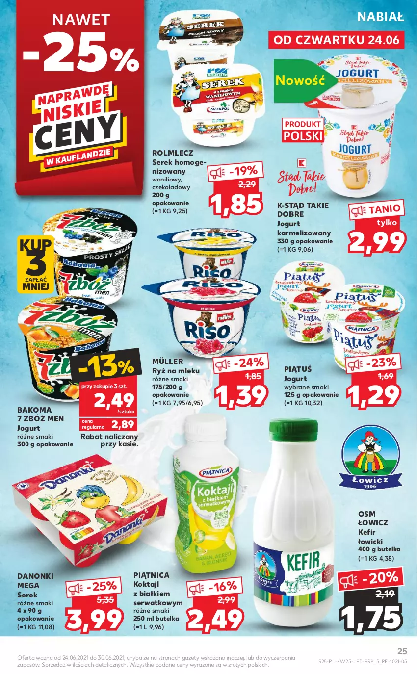 Gazetka promocyjna Kaufland - OFERTA TYGODNIA - ważna 24.06 do 30.06.2021 - strona 25 - produkty: Bakoma, Danonki, Jogurt, Kefir, Müller, Piątnica, Rolmlecz, Ryż, Ryż na mleku, Ser, Serek, Serek homogenizowany