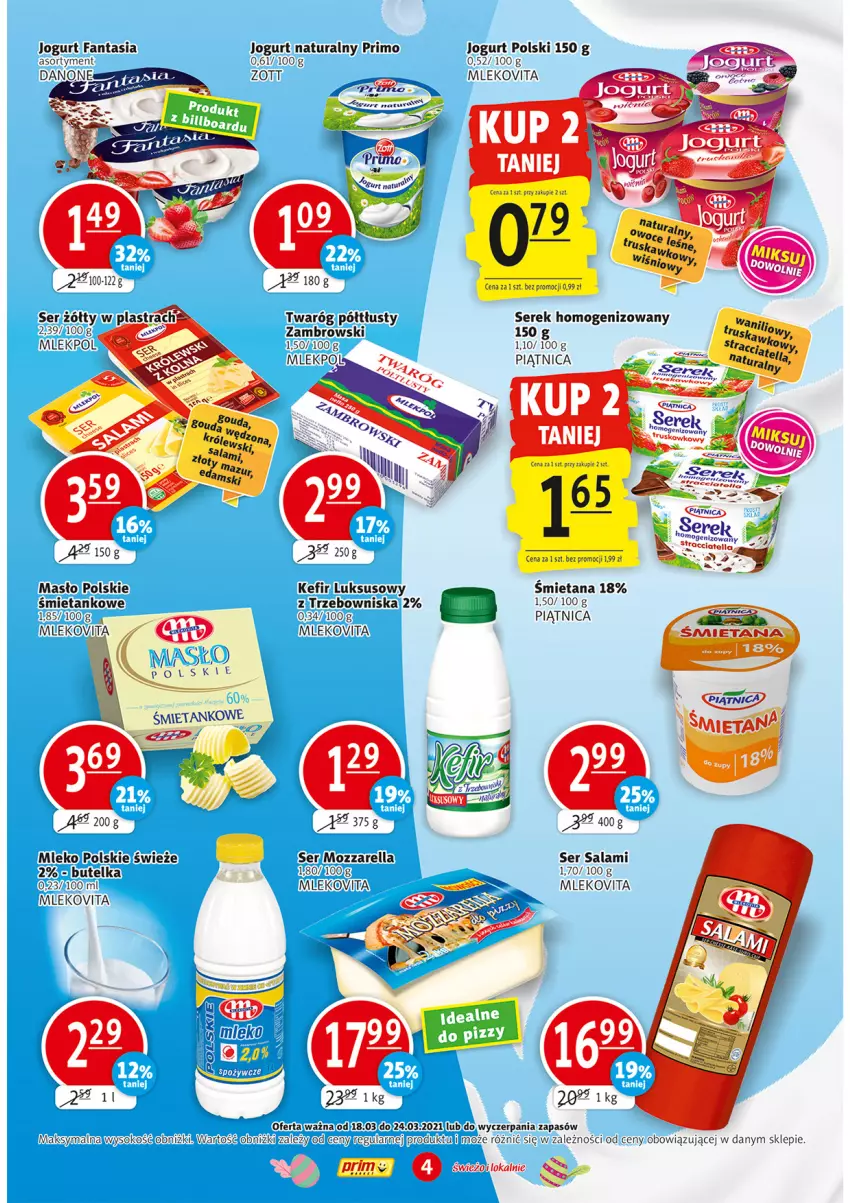 Gazetka promocyjna Prim Market - Gazetka - ważna 18.03 do 24.03.2021 - strona 4 - produkty: Fa, Fanta, Jogurt, Jogurt naturalny, Kefir, Masło, Mleko, Mlekovita, Mozzarella, Piątnica, Salami, Ser, Ser salami, Serek, Serek homogenizowany, Sok, Twaróg, Zott