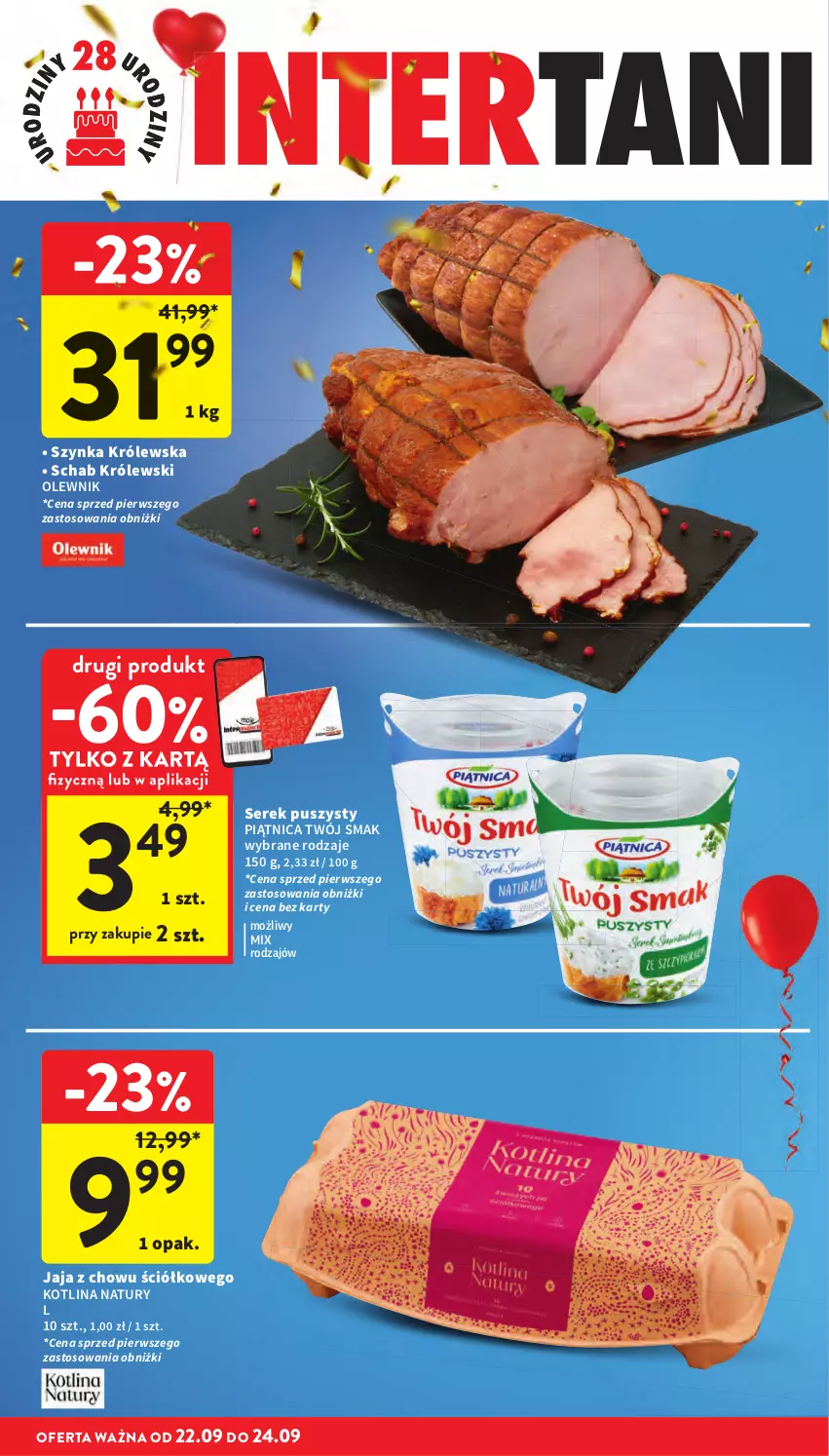 Gazetka promocyjna Intermarche - Gazetka Intermarche - ważna 18.09 do 24.09.2025 - strona 46 - produkty: Jaja, Kotlin, Królewski, Olewnik, Piątnica, Ser, Serek, Serek puszysty, Szynka, Szynka Królewska, Twój Smak