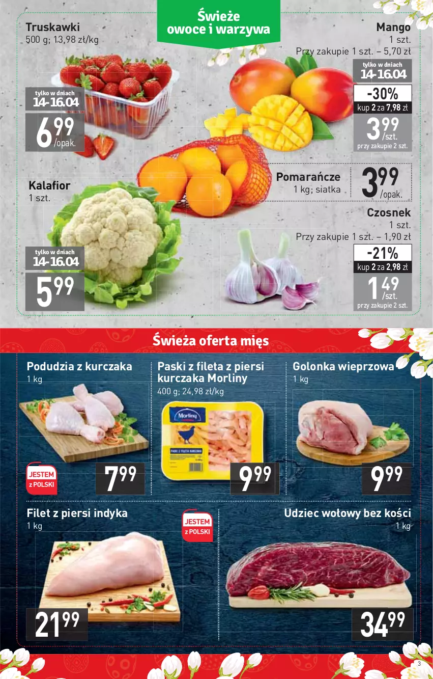 Gazetka promocyjna Stokrotka - Market - ważna 14.04 do 20.04.2022 - strona 3 - produkty: Czosnek, Filet z piersi indyka, Golonka wieprzowa, Kalafior, Kurczak, Mango, Morliny, Pomarańcze, Siatka, Truskawki, Udziec wołowy