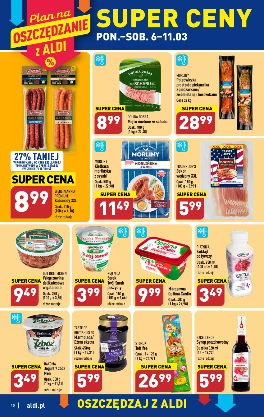 Gazetka promocyjna Aldi - Pełny katalog - ważna 06.03 do 11.03.2023 - strona 18 - produkty: Bakoma, Beko, Brit, Dżem, Gala, Jogurt, Kabanos, Kiełbasa, Margaryna, Marmolada, Mięso, Mięso mielone, Mola, Morliny, Optima, Optima Cardio, Piątnica, Piec, Pieczarka, Piekarnik, Por, Ser, Serek, Syrop, Toffifee, Twój Smak, Wieprzowina