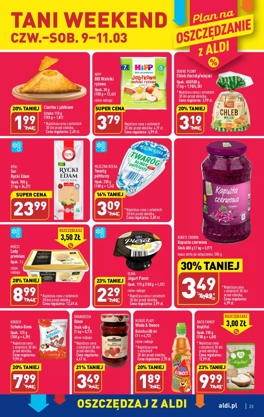 Gazetka promocyjna Aldi - Pełny katalog - ważna 06.03 do 11.03.2023 - strona 23 - produkty: Chleb, Dżem, Edam, Fa, Gra, HiPP, Jogurt, Kinder, Ksylitol, Kubuś, Lody, Mleczna Rzeka, Olma, Owoce, Rycki Edam, Ryż, Ser, Twaróg, Twaróg półtłusty, Woda