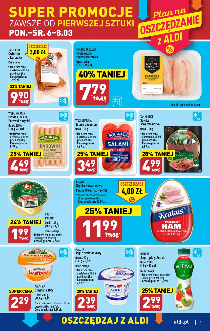 Gazetka promocyjna Aldi - Pełny katalog - ważna 06.03 do 11.03.2023 - strona 3 - produkty: Activia, Danone, Jogurt, Jogurt pitny, Krakus, Kurczak, Mięsne specjały, Parówki, Parówki z szynki, Pasztet, Piątnica, Salami, Ser, Szynka, Szynka konserwowa