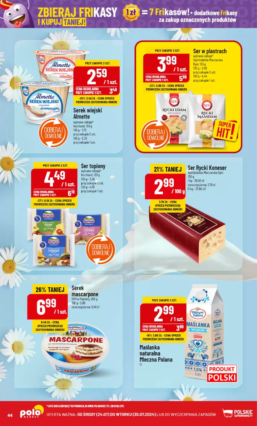 Gazetka promocyjna PoloMarket - Gazetka pomocyjna - ważna 24.07 do 30.07.2024 - strona 44 - produkty: Almette, Hochland, LANA, Maasdam, Mascarpone, Maślanka, Ser, Ser topiony, Serek, Serek wiejski, Top