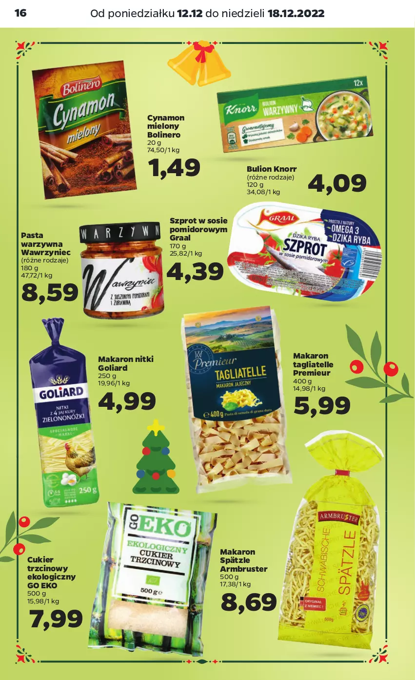 Gazetka promocyjna Netto - Artykuły spożywcze - ważna 12.12 do 18.12.2022 - strona 16 - produkty: Bulion, Cukier, Cukier trzcinowy, Goliard, Gra, Graal, Knorr, Lion, Makaron, Pasta warzywna, Rust, Sos, Szprot, Szprot w sosie, Tagliatelle