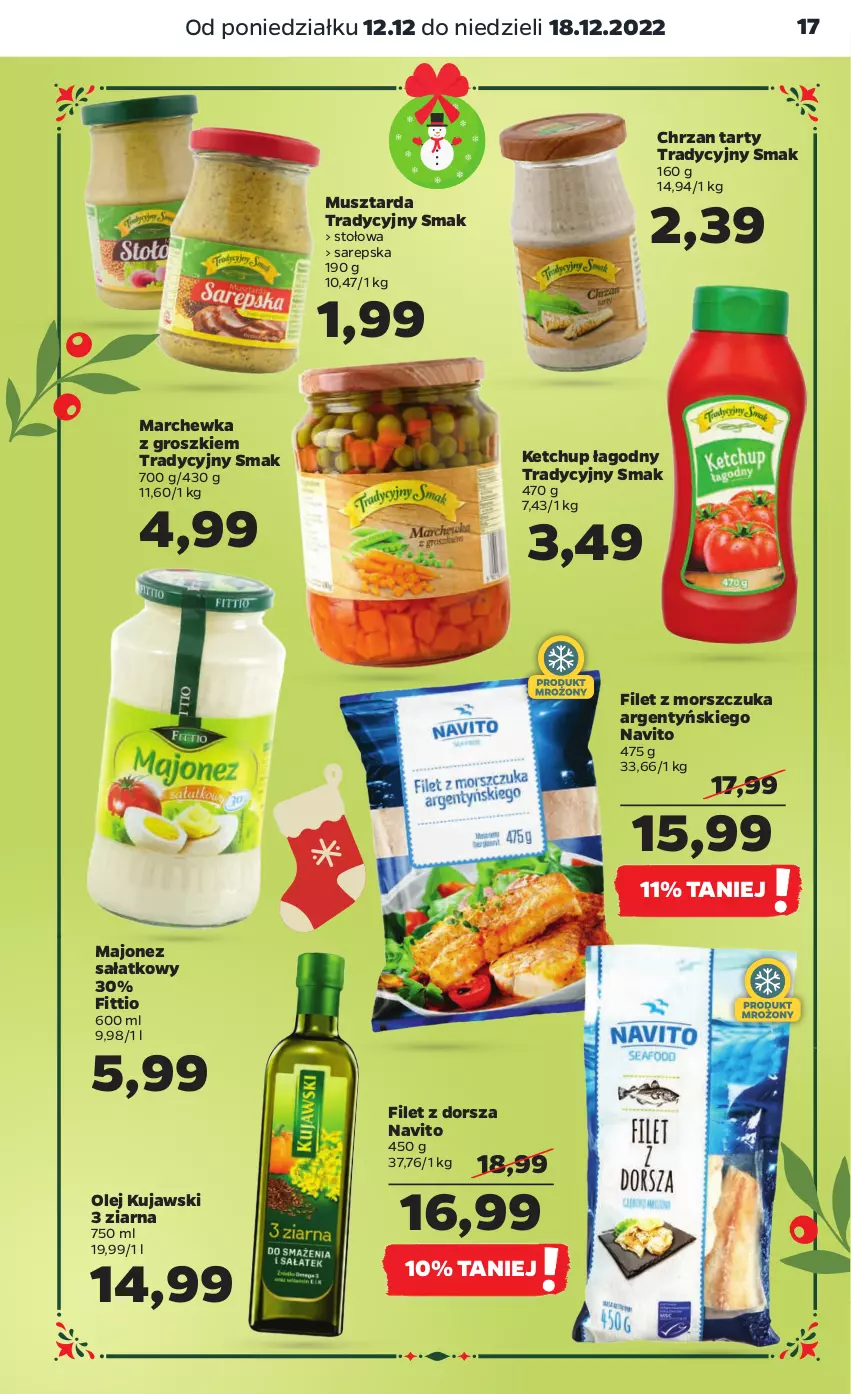 Gazetka promocyjna Netto - Artykuły spożywcze - ważna 12.12 do 18.12.2022 - strona 17 - produkty: Chrzan, Dorsz, Filet z morszczuka, Ketchup, Kujawski, Majonez, Majonez sałatkowy, Marchewka, Mus, Musztarda, Olej, Sałat