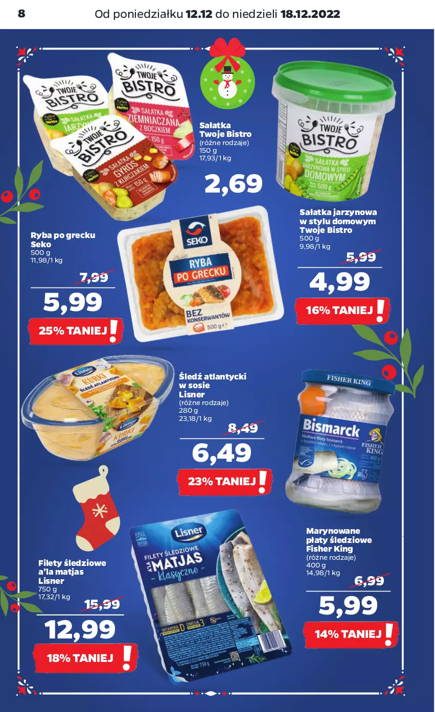 Gazetka promocyjna Netto - Artykuły spożywcze - ważna 12.12 do 18.12.2022 - strona 8 - produkty: Lisner, Matjas, Płaty śledziowe, Ryba, Ryba po grecku, Sałat, Sałatka, SEKO, Sos