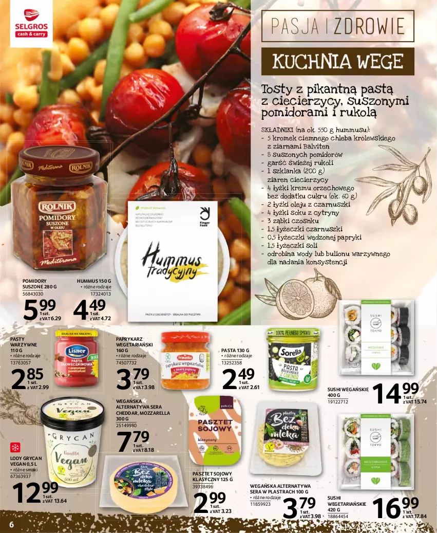 Gazetka promocyjna Selgros - Katalog Pasja i Zdrowie - ważna 24.06 do 07.07.2021 - strona 6 - produkty: Bulion, Cheddar, Chleb, Cytryny, Gry, Hummus, Królewski, Lion, Lody, Mozzarella, Mus, Olej, Papryka, Paprykarz, Pasztet, Pomidory, Ser, Sok, Sushi, Szklanka