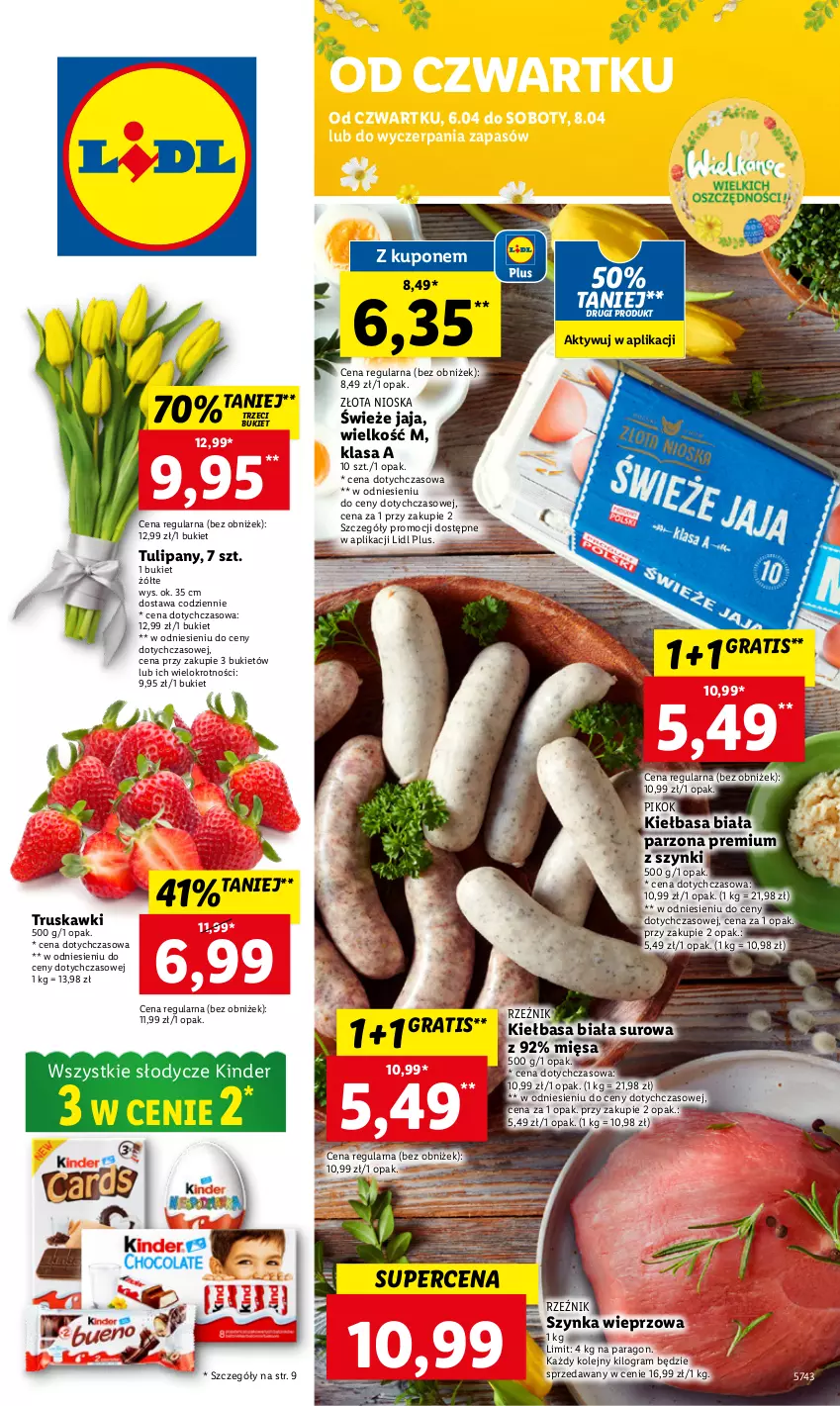 Gazetka promocyjna Lidl - GAZETKA - ważna 06.04 do 08.04.2023 - strona 1 - produkty: Bukiet, Gra, Jaja, Kiełbasa, Kiełbasa biała, Kinder, Olej, PIKOK, Szynka, Szynka wieprzowa, Truskawki, Tulipan