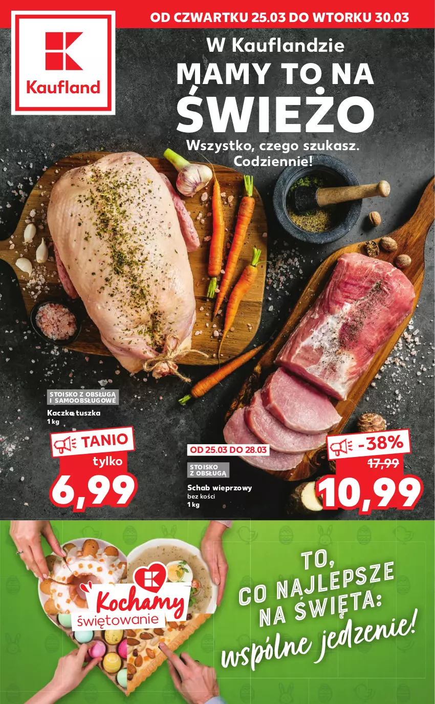 Gazetka promocyjna Kaufland - Oferta specjalna - ważna 25.03 do 30.03.2021 - strona 1 - produkty: Kaczka, Schab wieprzowy, Tusz