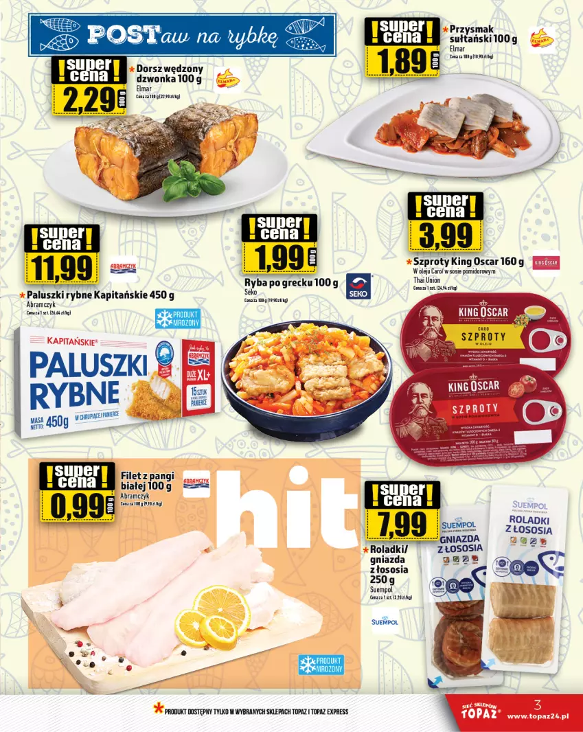 Gazetka promocyjna Topaz - Gazetka - ważna 29.02 do 06.03.2024 - strona 3 - produkty: Dorsz, Filet z pangi, Olej, Paluszki rybne, Ryba, Ryba po grecku, SEKO, Sos, Suempol, Szprot, Top