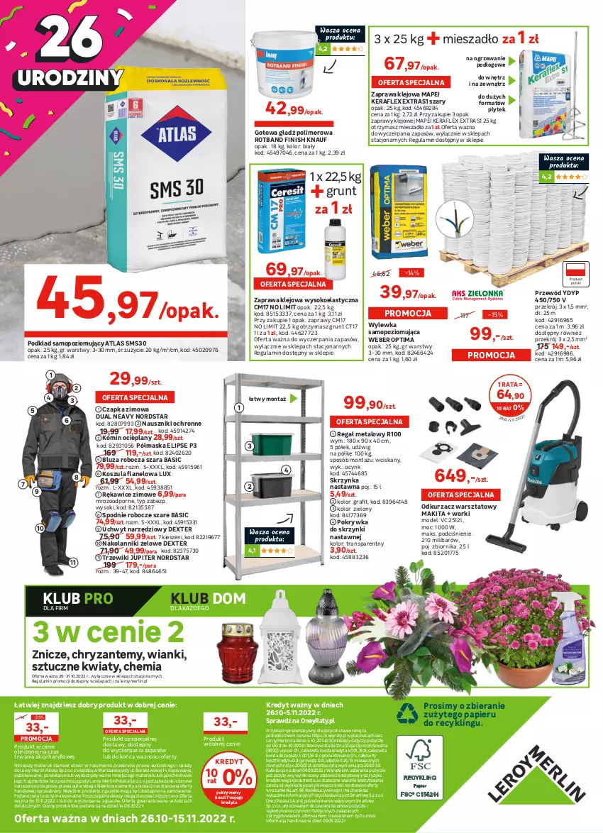 Gazetka promocyjna Leroy Merlin - Gazetka Leroy Merlin - ważna 27.10 do 15.11.2022 - strona 12 - produkty: Bluza, Cynk, Czapka, Dźwig, Fa, Finish, Gładź polimerowa, Gra, Grunt, Klej, Kosz, Koszula, Makita, Maska, Mieszadło, Mop, Odkurzacz, Odkurzacz warsztatowy, Ogrzewanie, Optima, Papier, Podkład, Pokrywa, Por, Przewód, Regał, Regał metalowy, Rękawice, Ser, Sok, Spodnie, Sprzedawcy, Top, Tran, Wylewka samopoziomująca, Zaprawa klejowa, Znicz