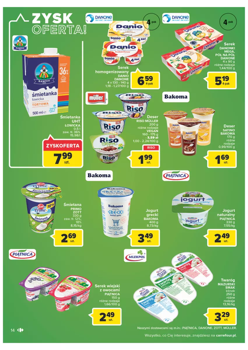 Gazetka promocyjna Carrefour - Gazetka Carrefour Zyskoteka - ważna 08.02 do 14.02.2022 - strona 14 - produkty: Bakoma, Danio, Danone, Danonki, Deser, Jogurt, Jogurt naturalny, Piątnica, Sati, Ser, Serek, Serek wiejski, Twaróg, Zott