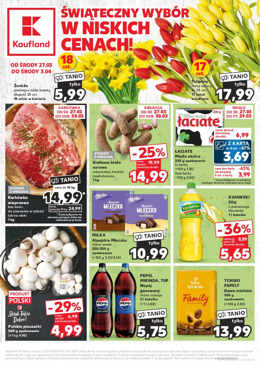 Gazetka promocyjna Kaufland - Gazetka tygodnia - ważna 27.03 do 03.04.2024 - strona 1 - produkty: 7up, Fa, Karkówka wieprzowa, Kawa, Kawa mielona, Kiełbasa, Kiełbasa biała, Kujawski, Masło, Milka, Mirinda, Mleczko, Napój, Napój gazowany, Olej, Pepsi, Piec, Stek, Tchibo, Tchibo Family, Tulipan