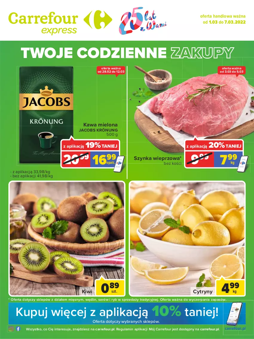 Gazetka promocyjna Carrefour - Gazetka Express - ważna 01.03 do 07.03.2022 - strona 1 - produkty: Cytryny, Jacobs, Jacobs Krönung, Kawa, Kawa mielona, Kiwi, Ser, Szynka, Szynka wieprzowa