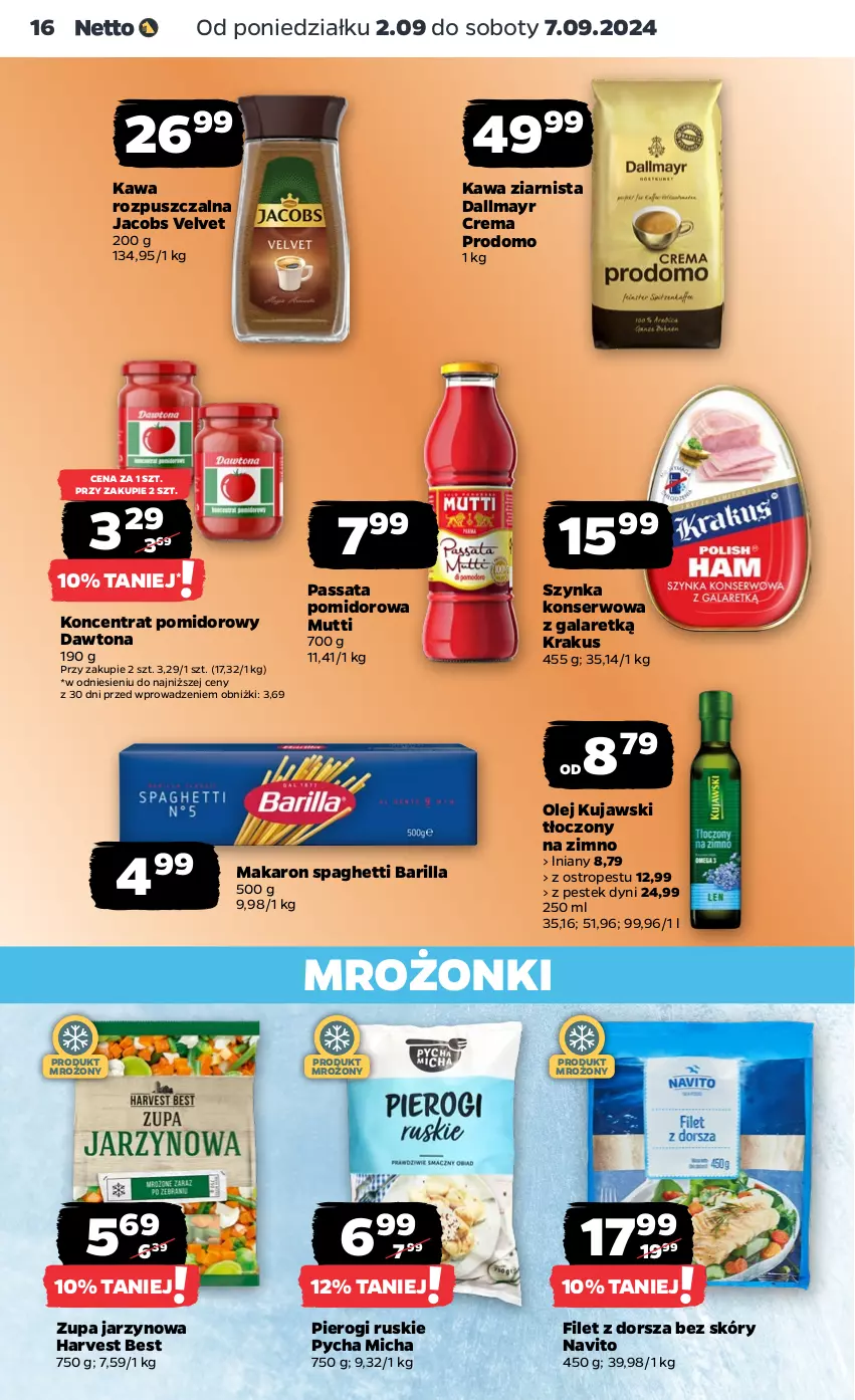 Gazetka promocyjna Netto - Artykuły spożywcze - ważna 02.09 do 07.09.2024 - strona 16 - produkty: Barilla, Dallmayr, Dawtona, Dorsz, Gala, Jacobs, Jacobs Velvet, Kawa, Kawa rozpuszczalna, Kawa ziarnista, Koncentrat pomidorowy, Krakus, Kujawski, Makaron, Olej, Ostropes, Pierogi, Ser, Spaghetti, Stek, Szynka, Szynka konserwowa, Velvet, Zupa