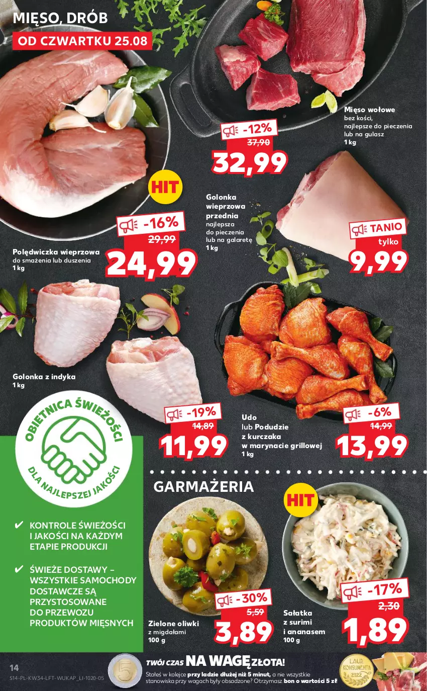 Gazetka promocyjna Kaufland - OFERTA TYGODNIA - ważna 25.08 do 31.08.2022 - strona 14 - produkty: Ananas, Drób, Gala, Golonka wieprzowa, Golonka z indyka, Grill, Kurczak, Mięso, Mięso wołowe, Olej, Oliwki, Piec, Podudzie z kurczaka, Polędwiczka wieprzowa, Sałat, Sałatka, Surimi, Waga