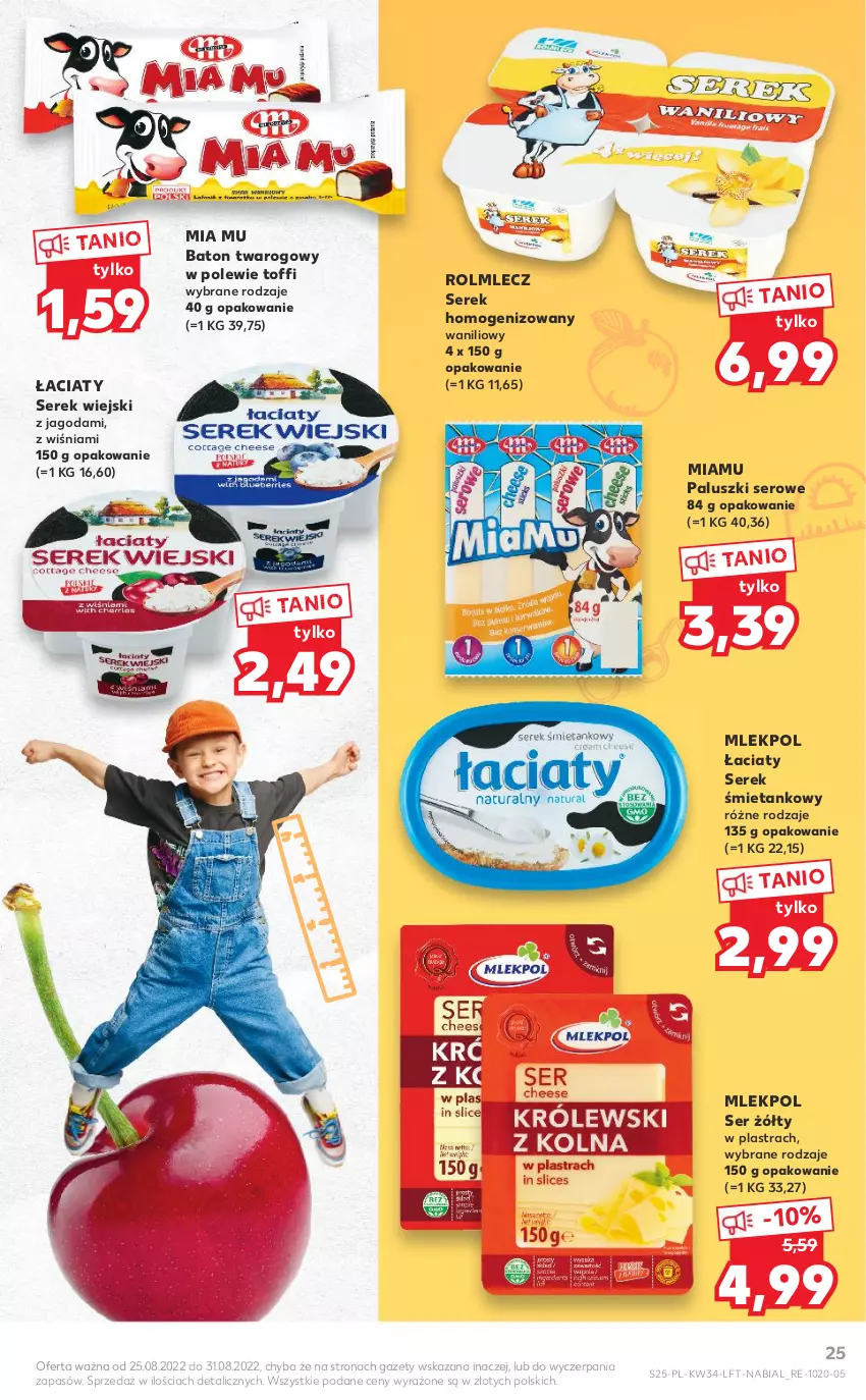 Gazetka promocyjna Kaufland - OFERTA TYGODNIA - ważna 25.08 do 31.08.2022 - strona 25 - produkty: Baton, Rolmlecz, Ser, Serek, Serek homogenizowany, Serek wiejski